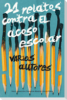 21 relatos contra el acoso escolar