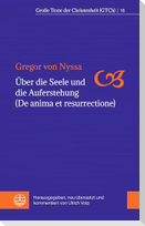 Über die Seele und die Auferstehung (De anima et resurrectione)