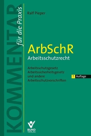 Pieper, Ralf. ArbSchR - Arbeitsschutzrecht - Arbeitsschutzgesetz, Arbeitssicherheitsgesetz und andere Arbeitsschutzvorschriften. Bund-Verlag GmbH, 2022.