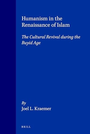 Kraemer. Humanism in the Renaissance of Islam. Koninklijke Brill BV, 1992.