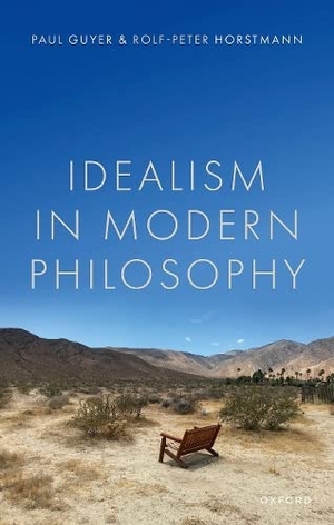 Guyer, Paul / Rolf-Peter Horstmann. Idealism in Modern Philosophy. Oxford University Press, 2023.