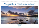 Magisches Northumberland (Wandkalender 2024 DIN A3 quer), CALVENDO Monatskalender