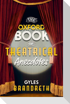 The Oxford Book of Theatrical Anecdotes