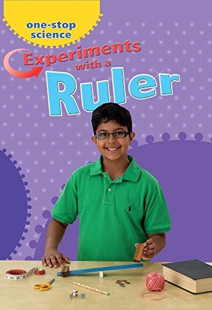 Royston, Angela. Experiments with a Ruler. Brown Bear Books, 2016.