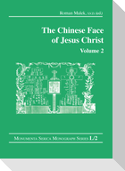 The Chinese Face of Jesus Christ: Volume 2