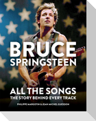Bruce Springsteen: All the Songs