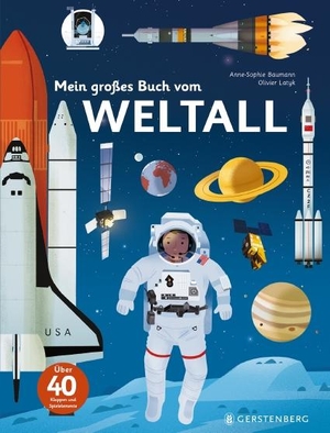 Baumann, Anne-Sophie. Mein großes Buch vom Weltall. Gerstenberg Verlag, 2017.
