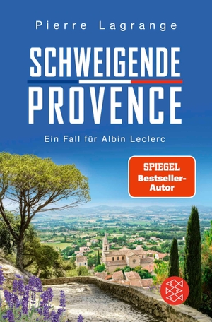 Lagrange, Pierre. Schweigende Provence - Ein Fall für Albin Leclerc | Der perfekte Urlaubskrimi mit Provence-Flair. FISCHER Taschenbuch, 2026.