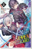 Reign of the Seven Spellblades, Vol. 2 (Light Novel)
