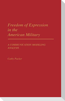 Freedom of Expression in the American Military