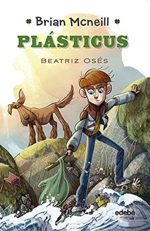 Osés, Beatriz. Plásticus. Editorial Edebé, 2021.