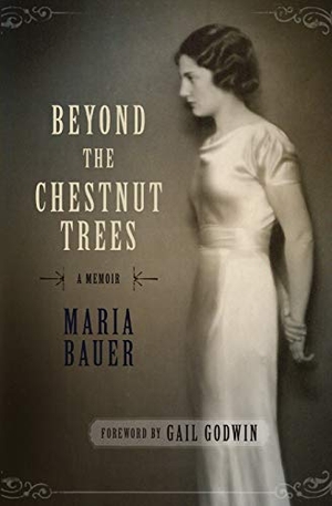 Bauer, Maria. Beyond the Chestnut Trees - A Memoir. KCM Publishing, 2017.
