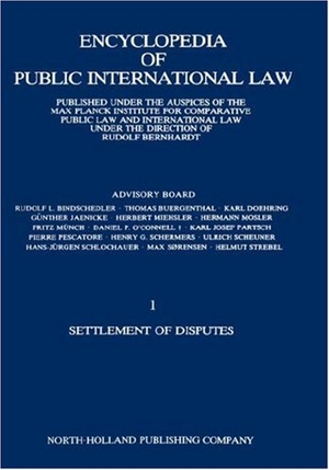 Bernhardt. ENCYCLOPEDIA OF PUBLIC INTERNATIONAL LAW. Elsevier BV, 1981.