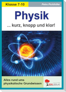 Physik - Kurz, knapp & klar!