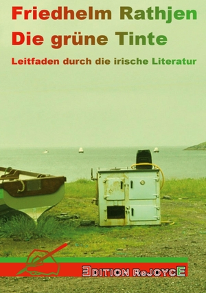 Rathjen, Friedhelm. Die grüne Tinte - Leitfaden durch die irische Literatur. Edition Rejoyce, 2024.