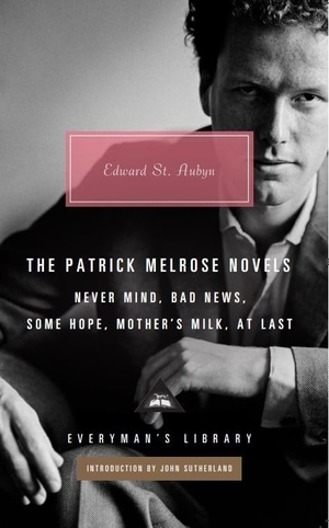 St Aubyn, Edward. The Patrick Melrose Novels. Random House UK Ltd, 2024.