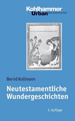 Kollmann, Bernd. Neutestamentliche Wundergeschicht