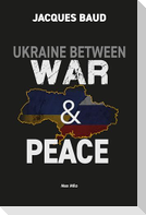 Ukraine between war and peace