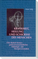 Krankheit, Heilung und Schicksal des Menschen