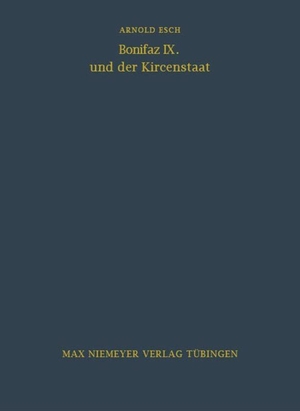 Esch, Arnold. Bonifaz IX. und der Kirchenstaat. De Gruyter, 1969.