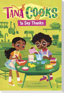 Tana Cooks to Say Thanks