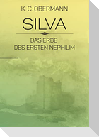 Silva - Das Erbe des ersten Nephilim