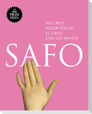 No creo poder tocar el cielo con las manos