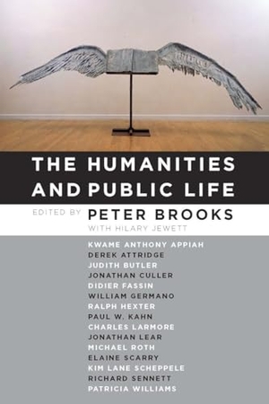 Brooks, Peter. The Humanities and Public Life. Fordham University Press, 2014.