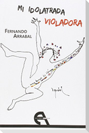 Mi idolatrada violadora