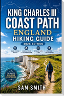 England King Charles III Coast Path Hiking Guide 2026