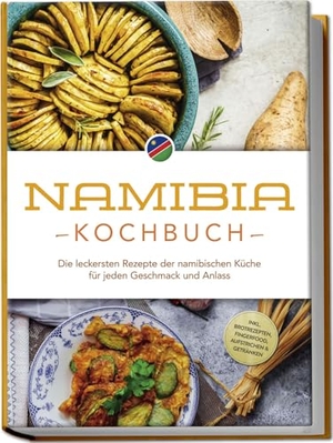 Sandberger, Tangeni SW. Namibia Kochbuch: Die leckersten Rezepte der namibischen Küche für jeden Geschmack und Anlass - inkl. Brotrezepten, Fingerfood, Aufstrichen & Getränken. Edition Lunerion, 2025.