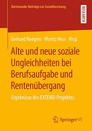 Hess, Moritz / Gerhard Naegele (Hrsg.). Alte und neue soziale Ungleichheiten bei Berufsaufgabe und Rentenübergang - Ergebnisse des EXTEND-Projektes. Springer Fachmedien Wiesbaden, 2020.