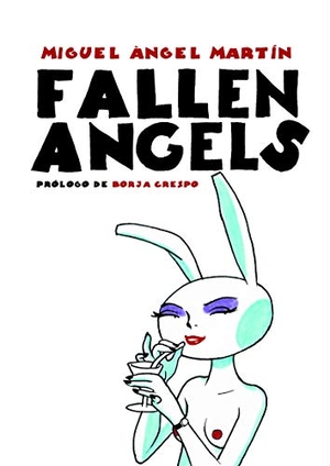 Martín, Miguel Ángel. Fallen Angels. Nuevo Nueve Editores, S.L., 2020.