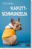 Kaputtschmunzeln