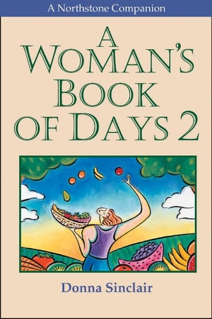 Sinclair, Donna. A Woman's Book of Days 2. Wood Lake Publishing Inc., 2004.