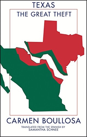 Boullosa, Carmen. Texas - The Great Theft. Deep Vellum Publishing, 2014.