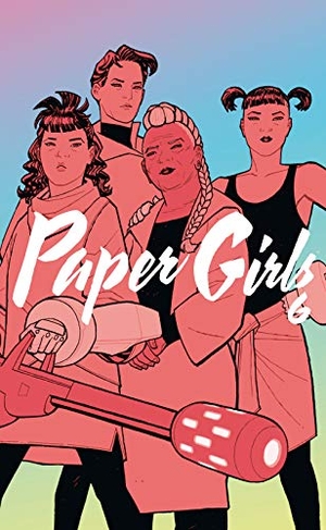 Vaughan, Brian K. / Cliff Chiang. Paper Girls 6. Planeta Cómic, 2020.