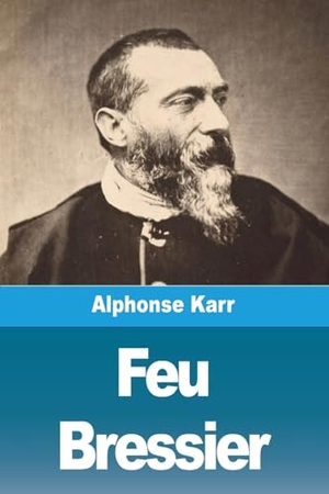 Karr, Alphonse. Feu Bressier. Prodinnova, 2024.