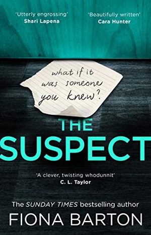 Barton, Fiona. The Suspect - The most addictive and clever new crime thriller of 2019. , 2019.