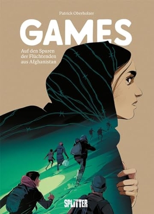 Oberholzer, Patrick. Games - auf den Spuren der Flüchtenden aus Afghanistan - Eine dokumentarische Graphic Novel. Splitter Verlag, 2023.