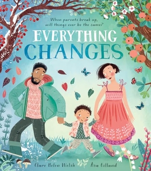 Welsh, Clare Helen. Everything Changes. Kane/Miller Book Publishers, 2023.