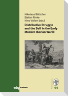 Distributive Struggle and the Self in the Early Modern Iberian World