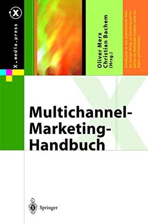 Bachem, Christian / Oliver Merx (Hrsg.). Multichannel-Marketing-Handbuch. Springer Berlin Heidelberg, 2012.