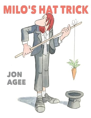 Agee, Jon. Milo's Hat Trick. Penguin Young Readers Group, 2017.
