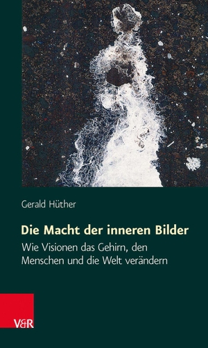 Hüther, Gerald. Die Macht der inneren Bilder - Wie Visionen das Gehirn, den Menschen und die Welt verändern. Vandenhoeck + Ruprecht, 2004.