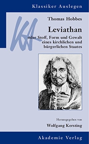 Kersting, Wolfgang (Hrsg.). Thomas Hobbes: Leviathan - oder Stoff, Form und Gewalt eines kirchlichen und bürgerlichen Staates. Walter de Gruyter, 2008.