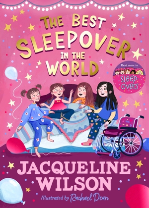 Wilson, Jacqueline. The Best Sleepover in the World - The long-awaited sequel to the bestselling Sleepovers!. Penguin Random House Children's UK, 2023.