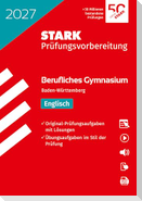 STARK Englisch - Abitur Berufliches Gymnasium 2027 BW - Prüfungsvorbereitung