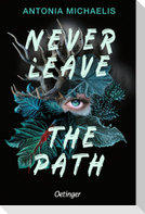 Never Leave the Path