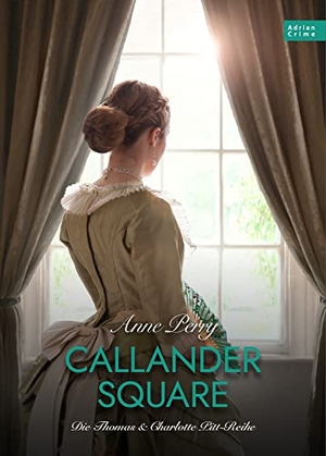 Perry, Anne. Callander Square - Die Thomas & Charlotte Pitt-Reihe Teil 02. Adrian Wimmelbuchverlag, 2022.